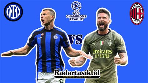 Prediksi Inter vs AC Milan di Liga Champions Rabu 17 Mei 2023 ...