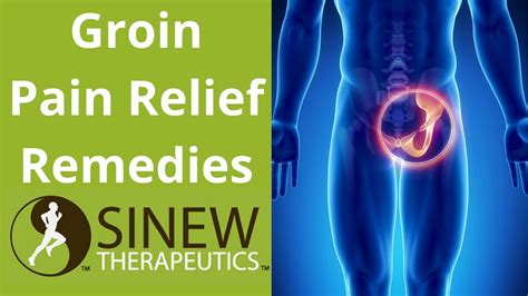 Groin Pain Relief Remedies - YouTube