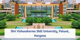 Shri Vishwakarma Skill University [SVSU], Gurugram: Courses, Fees ...