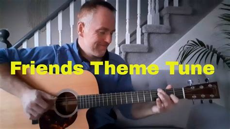 Friends Theme Song - The Rembrandts - Acoustic Guitar - YouTube