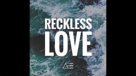 RECKLESS LOVE OF GOD - YouTube