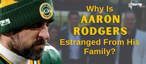 Why Is Aaron Rodgers Estranged From His Family? | | RevUp Sports