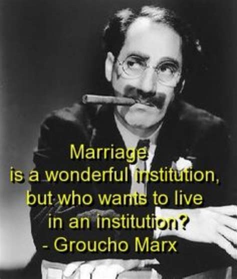 Idea by Sherri Tyler on Quotes Of The Day... | Groucho marx quotes ...