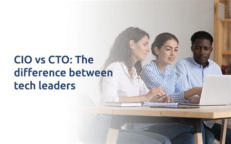 CIO vs CTO: The difference between tech leaders | DxSherpa