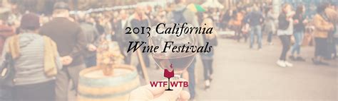 2023 California Wine Festival Guide - Cork and Journey