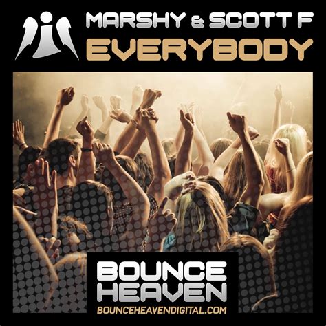 Marshy & Scott F - Everybody ⋆ Bounce Heaven Digital