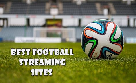 11 Best Football Streaming Sites To Stream Live Football - Trick Xpert