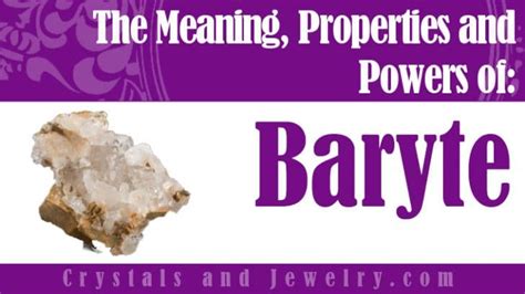 Baryte: Meanings, Properties and Powers - The Complete Guide