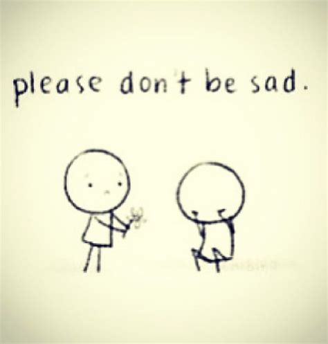 Funny Quotes Dont Be Sad. QuotesGram