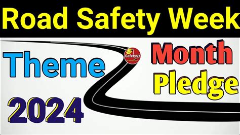 Road Safety 2024 Theme | Road Safety Week 2024 | National Road Safety ...