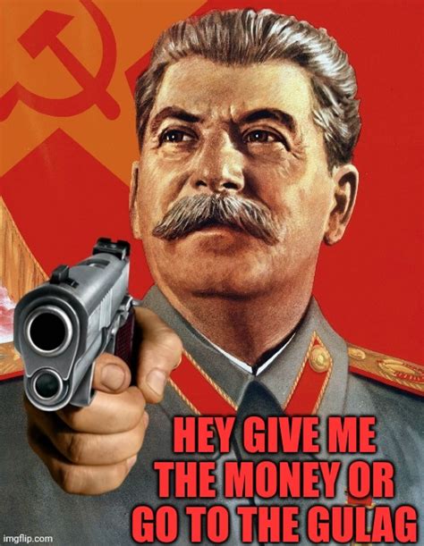 stalin is coming Memes & GIFs - Imgflip