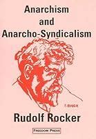 Anarcho-Syndicalism: Theory and Practice by Rudolf Rocker — Reviews ...