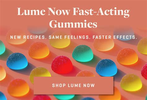 Lume NOW Gummies - New Fast-Acting Edibles - Lume Cannabis Co.