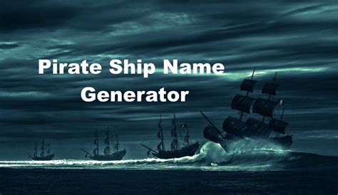 Pirate Ship Name Generator - Random Name Generators