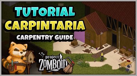 CARPINTARIA – Tutorial de Habilidades Project Zomboid – Carpentry Guide ...