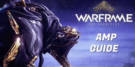 Powerful Warframe Amp Guide 2021 | Game Adroit