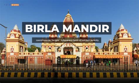 Birla Mandir Delhi: Historic Architecture, Photos, Timings & Tickets ...