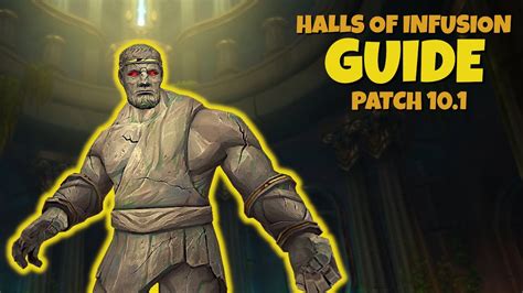 Halls of Infusion 15 Minute MASTERCLASS. Mythic+ Guide Patch 10.1 ...