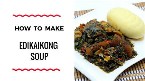 HOW TO MAKE EDIKAIKONG SOUP - ZEELICIOUS FOODS - YouTube