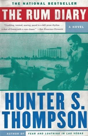 The Rum Diary by Hunter S. Thompson | Goodreads