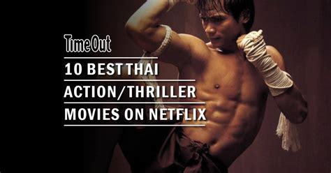 10 Thai action/thriller movies on Netflix to rev up your adrenaline