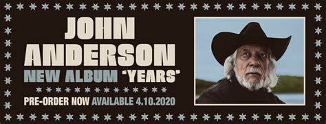 Country legend John Anderson returns with "Years" out April 10 ...