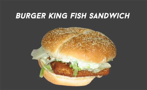 Burger King Fish Sandwich Nutrition, And Price BK MENU