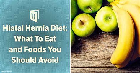 Hiatal Hernia Diet: What Foods to Eat and Which Foods to Avoid