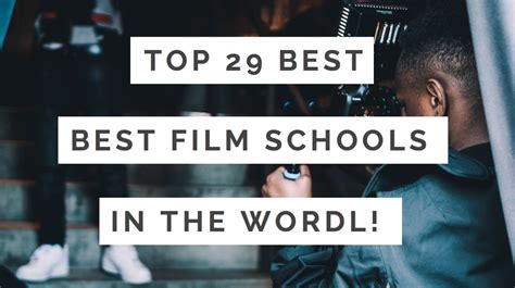 29 Best Film Schools In The World In (2023 )