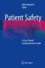 Download Patient Safety: A Case-Based Comprehensive Guide PDF by Dea M ...