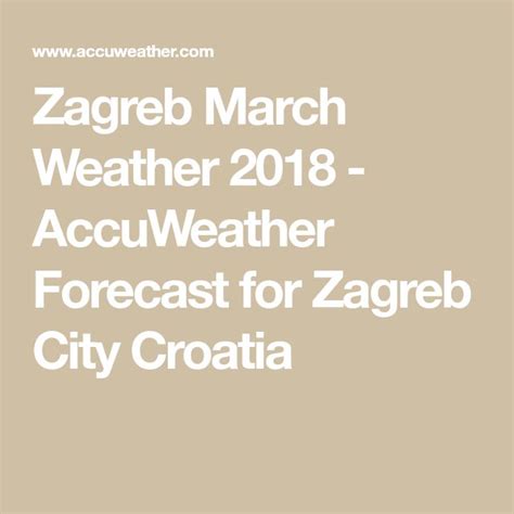 Zagreb March Weather 2018 - AccuWeather Forecast for Zagreb City ...