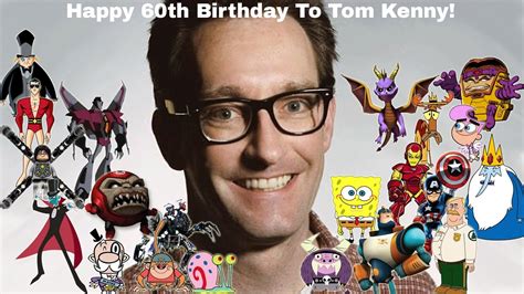 Happy 60th Birthday To Tom Kenny! by Ptbf2002 on DeviantArt