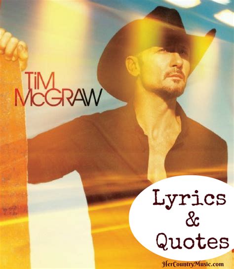 Tim McGraw Lyrics and Quotes - Her Country Music