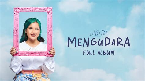 Idgitaf - Mengudara (Full Album) - YouTube Music