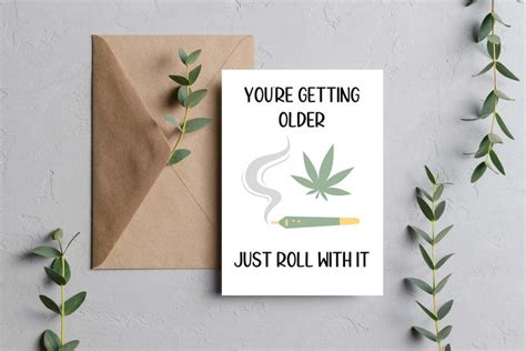 Funny Weed Birthday Card / Getting Older, Roll With It/ Joint Birthday ...