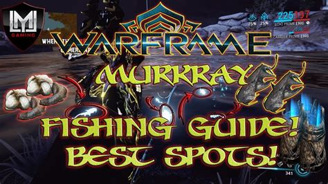 WARFRAME: MURKRAY FISHING GUIDE!! BEST SPOTS, BAIT & MORE!! - YouTube