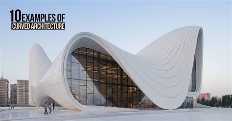 10 Examples of Curved architecture - RTF | Rethinking The Future