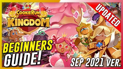 Cookie Run Kingdom - Beginners Guide (Updated) | September 2021 Ver. 2. ...