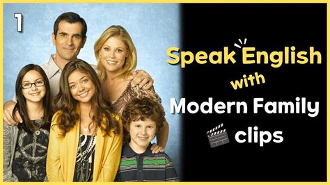 Speak English with Tv series clips, Modern family, English listening ...