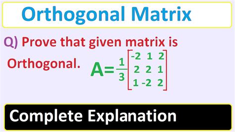 Orthogonal Matrix | What is orthogonal Matrix | How to prove Orthogonal ...