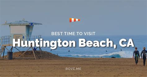 Best Time To Visit Huntington Beach, CA 2024 - Weather & 2 Things to Do ...