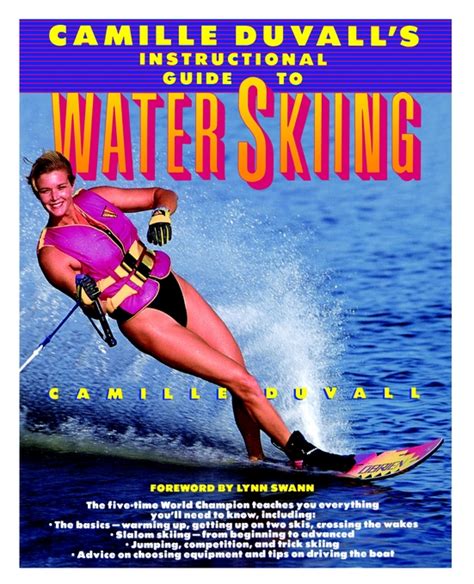 Camille Duvall's Instructional Guide to Water Skiing | Book by Camille ...