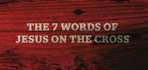 The 7 Words of Jesus on the Cross