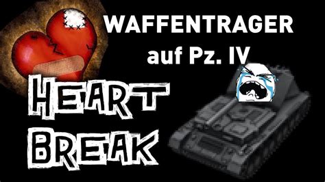 World of Tanks || Waffentrager auf Pz. IV Heartbreak - YouTube