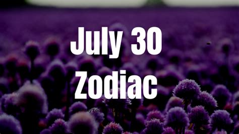 July 30 Zodiac Sign Personality, Compatibility, Traits and More