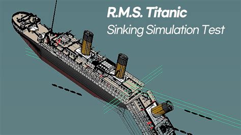 R.M.S. Titanic - sinking simulation Test (3D modeling) - YouTube