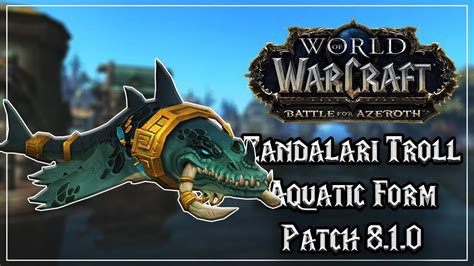 Zandalari Troll Druid Aquatic Form - Allied Race - Tides of Vengeance ...