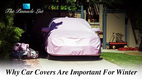 Why Car Covers Are Important For Winter – The Pinnacle List