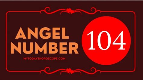 Angel Number 104 Meaning: Love, Twin Flame Reunion, and Luck