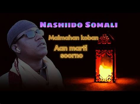 Nashiido Somali Cusub | Malmahaan koban || Ahmed Al badri |2023- clip ...